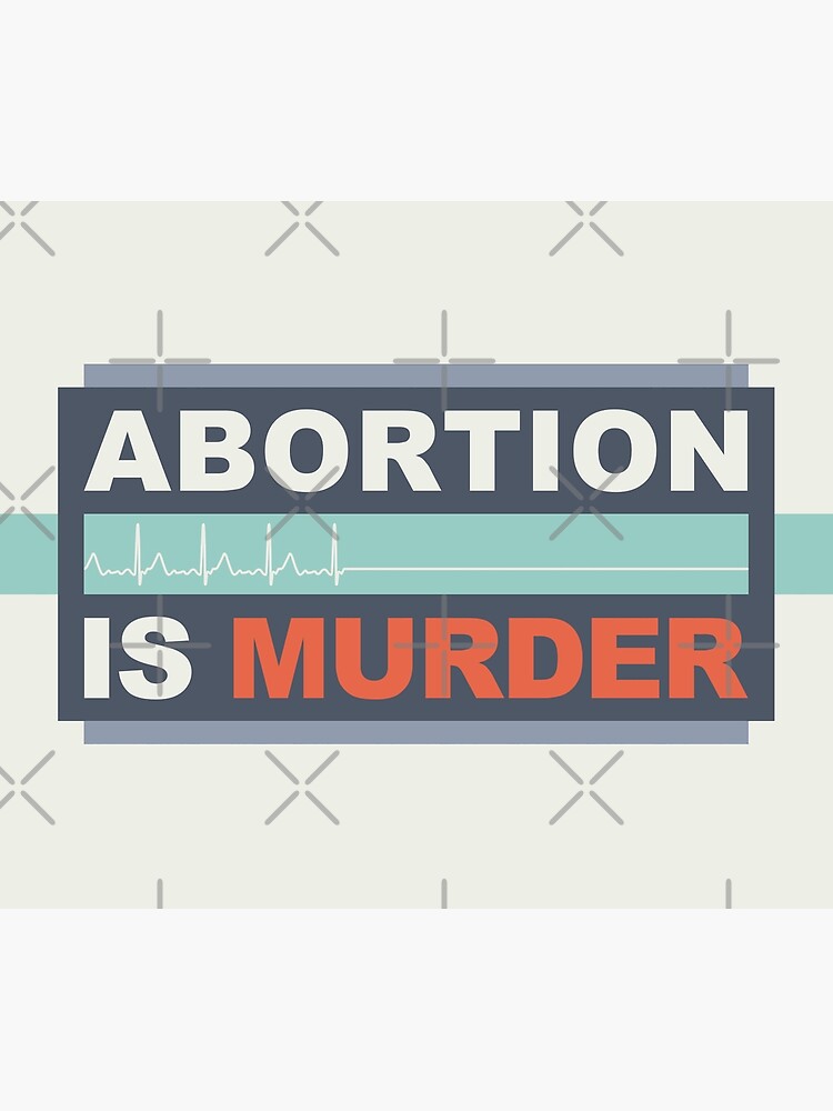 Abortion Is Murder by morningdance