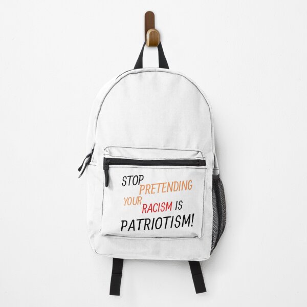 Item preview, Stop pretending your racism is patriotism designed and sold by widianeworld.