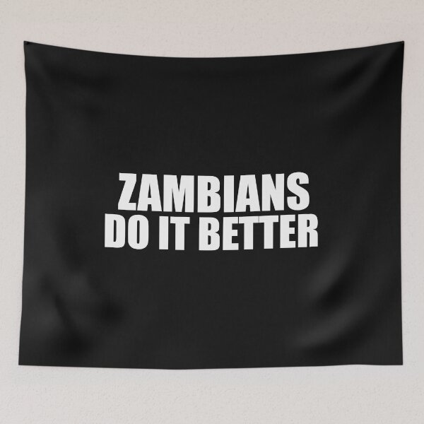 Item preview, Zambians do it better Pride Proud Heritage Zambia designed and sold by losttribe.