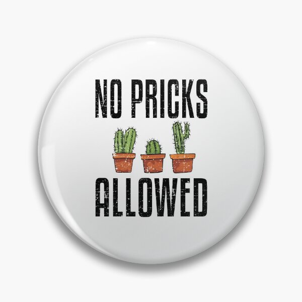 Item preview, No Pricks Allowed Funny Cactus Plant Funny Gardening Gardener Pun  designed and sold by WYGSTORE.