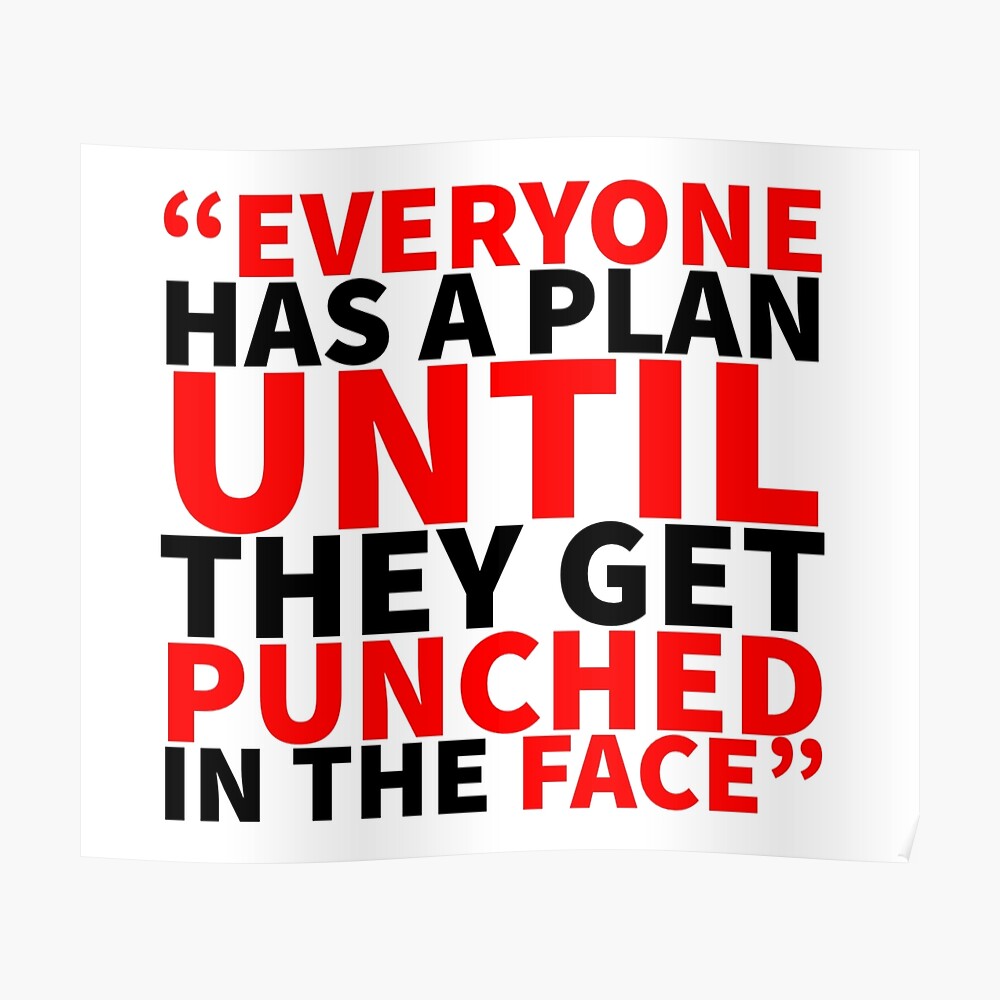 Everyone Has A Plan Until They Get Punched In The Face Sticker By Footydezigns Redbubble