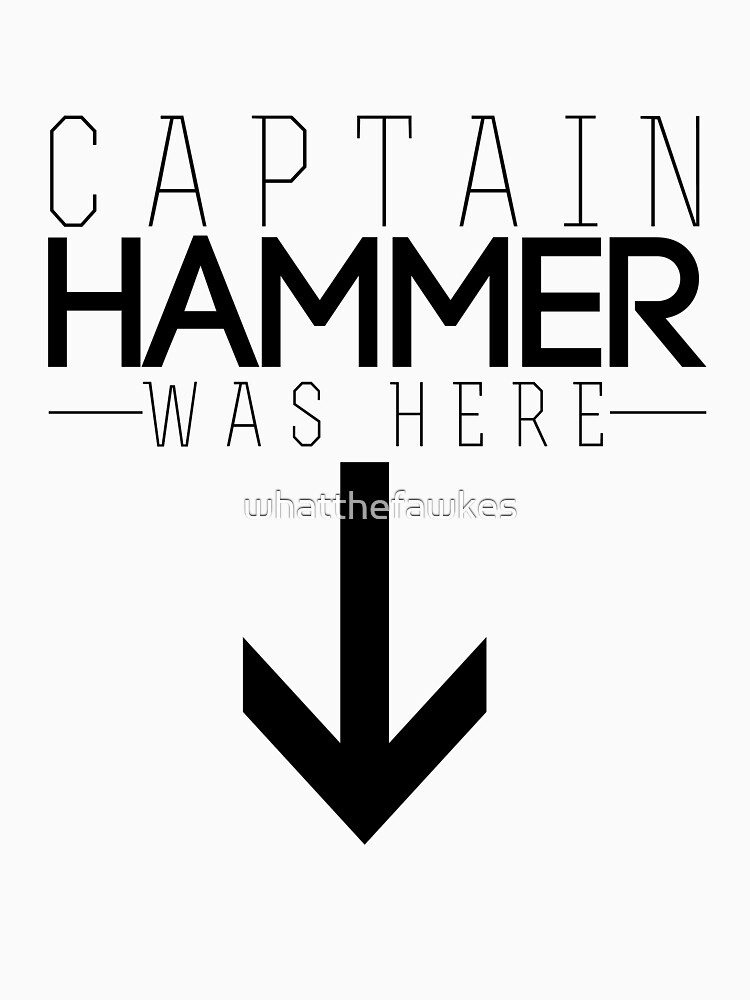 « Le capitaine Hammer était ici » par whatthefawkes