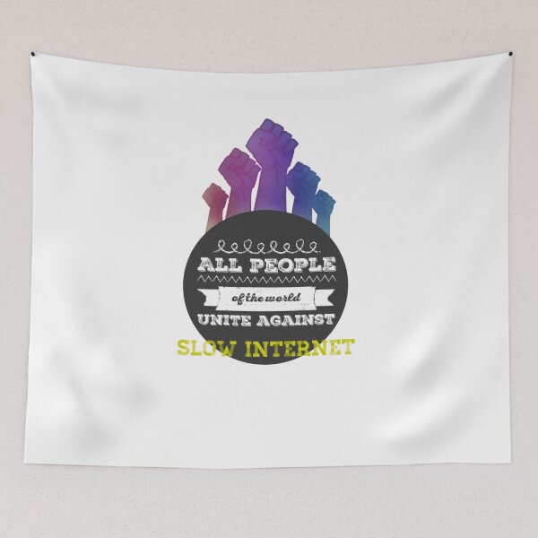 Item preview, All People Of The World Unite Against Slow Internet designed and sold by NebulaDesigns86.