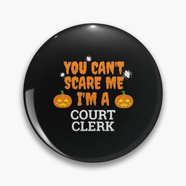 Item preview, Can't scare me  I'm a court clerk Halloween designed and sold by losttribe.