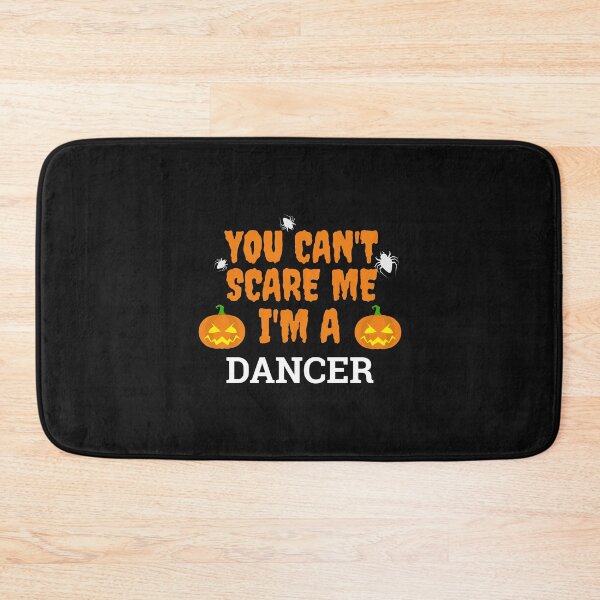 Item preview, Can't scare me  I'm a dancer Halloween designed and sold by losttribe.