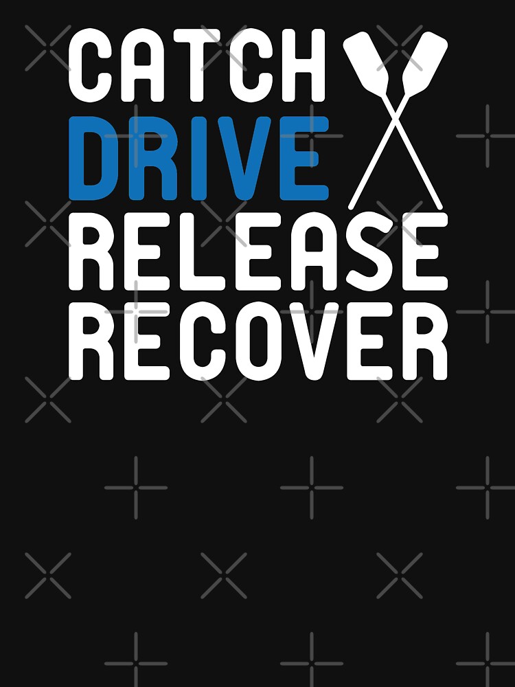 catch drive release recovery shirt