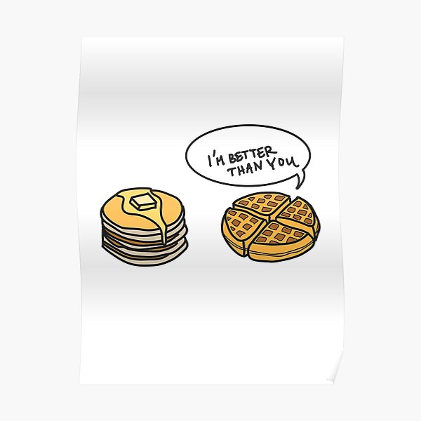 Pancakes Vs Waffles Spar Poster By Zoliza Redbubble
