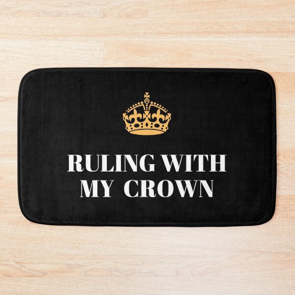 Item preview, Ruling with my crown designed and sold by PositiveImpulse.
