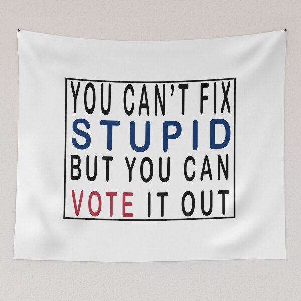 Item preview, You Cant Fix Stupid But You Can Vote It Out designed and sold by Mirnamar.