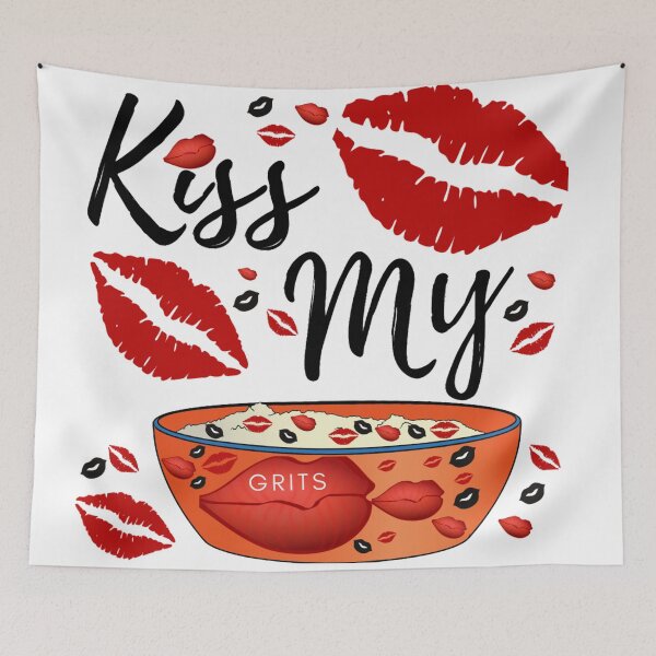 Item preview, Kiss My Grits designed and sold by Danyell369.