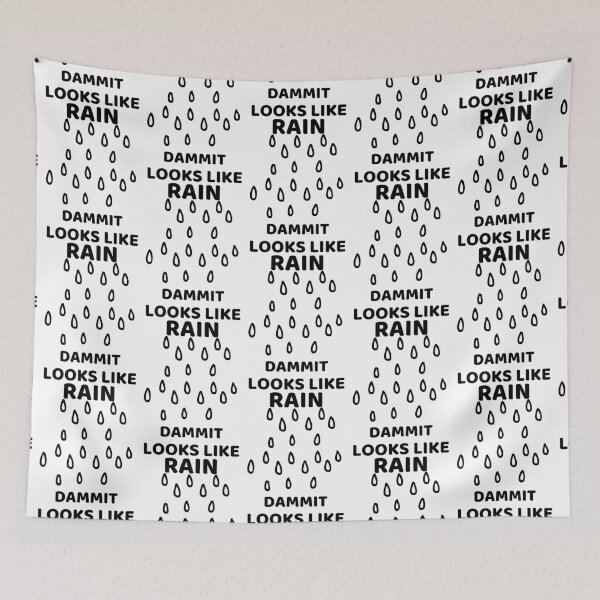 Item preview, dammit Looks Like Rain designed and sold by RIVEofficial.