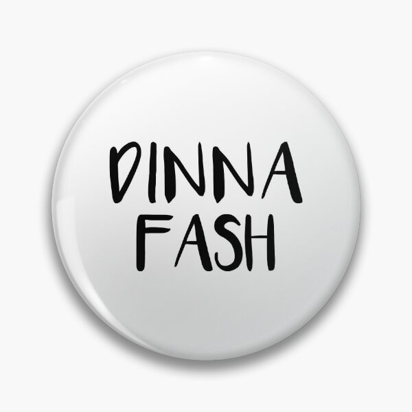 Item preview, DINNA FASH, Scots Language Phrase designed and sold by MacPean.