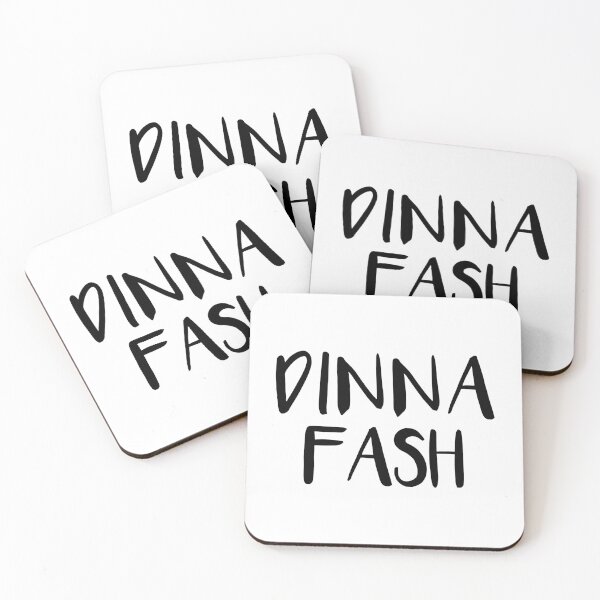 Item preview, DINNA FASH, Scots Language Phrase designed and sold by MacPean.
