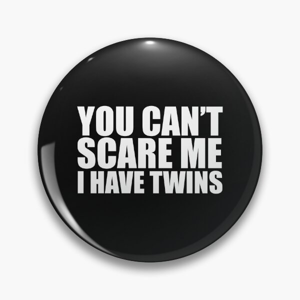 Item preview, You can't scare me I have twins Halloween Mother's Day Father's Day designed and sold by losttribe.
