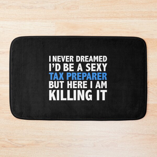 Item preview, Never dreamt I'd be Sexy Tax Preparer but Killing it Graduation designed and sold by losttribe.