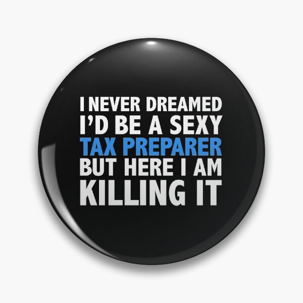 Item preview, Never dreamt I'd be Sexy Tax Preparer but Killing it Graduation designed and sold by losttribe.