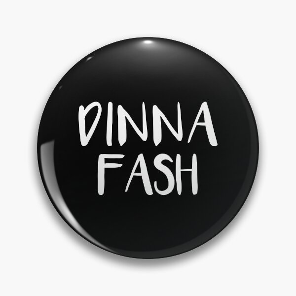 Item preview, DINNA FASH, Scots Language Phrase designed and sold by MacPean.