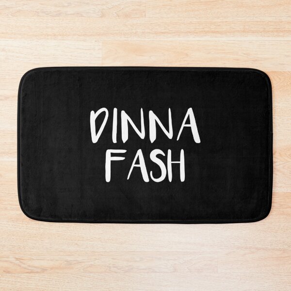 Item preview, DINNA FASH, Scots Language Phrase designed and sold by MacPean.