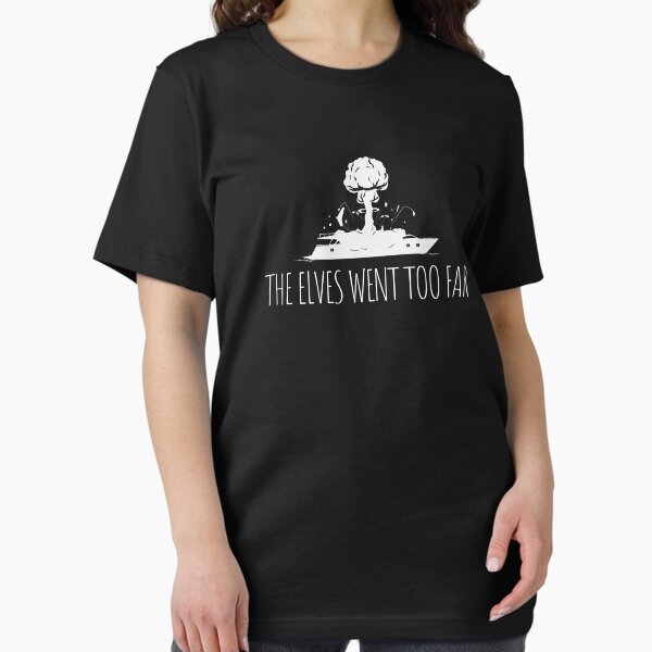 Vista previa del artículo con la obra «Los elfos fueron demasiado lejos», diseñado y vendido por Nerd Shizzle.
