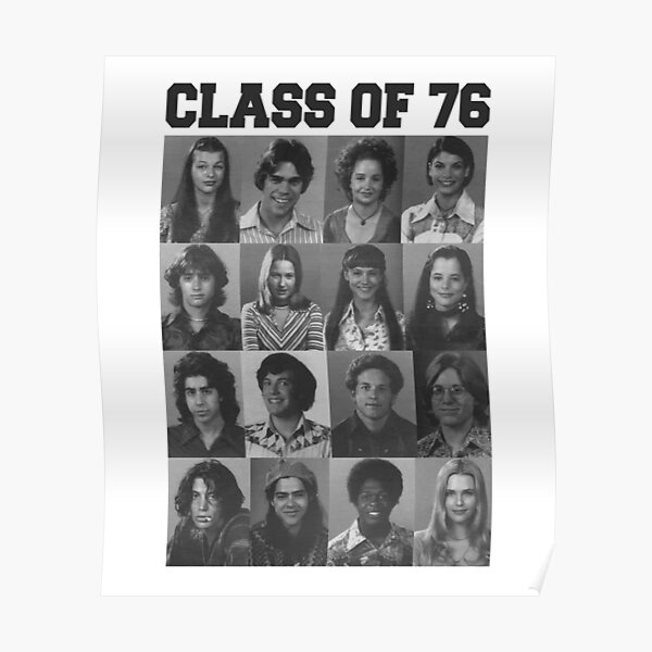 Dazed And Confused Class Of 1976 Poster