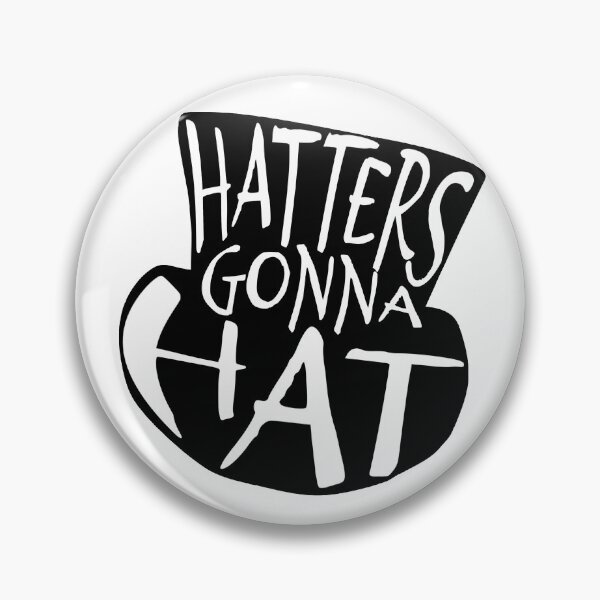 Item preview, Hatters Gonna Hat designed and sold by KoolMoDee.