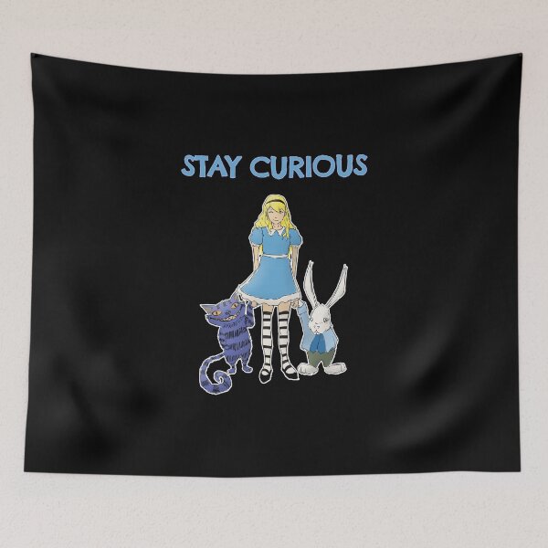 Item preview, Alice in Wonderland  | Stay Curious designed and sold by KoolMoDee.