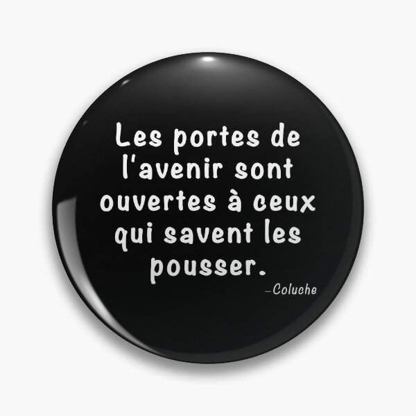 Item preview, Quote from the famous humorist Coluche - "The doors of the future ..." designed and sold by Garisp44.