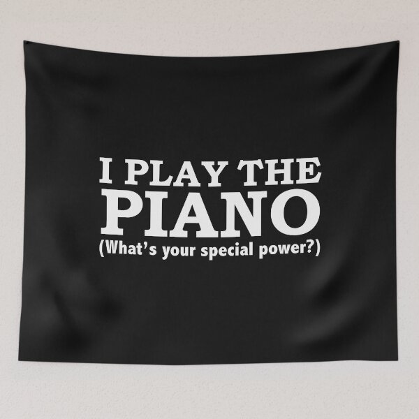 Item preview, PIANO What’s your special power Pianist designed and sold by losttribe.