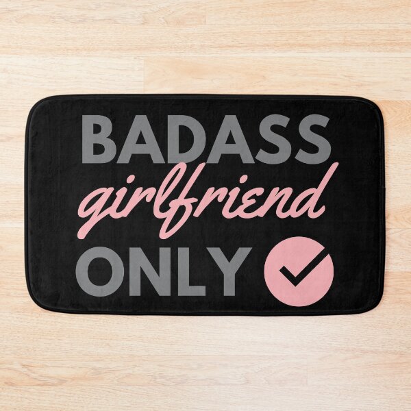 Item preview, Badass Girlfriend Only designed and sold by m95sim.