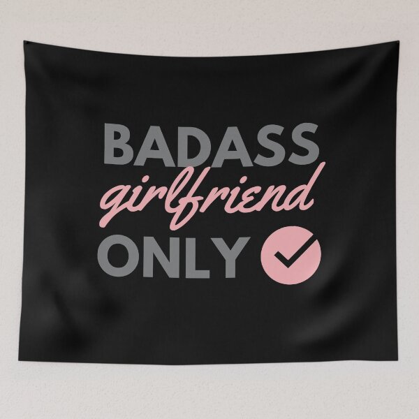Item preview, Badass Girlfriend Only designed and sold by m95sim.