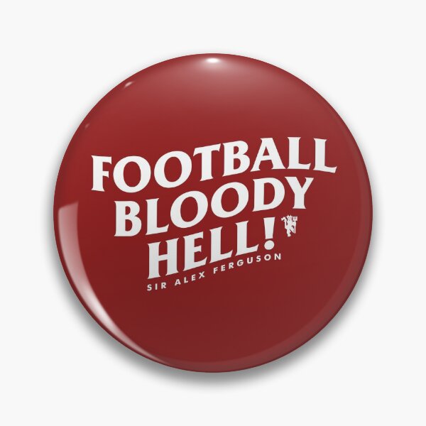 Item preview, Football Bloody Hell - Sir Alex Ferguson designed and sold by StalkingUnited.