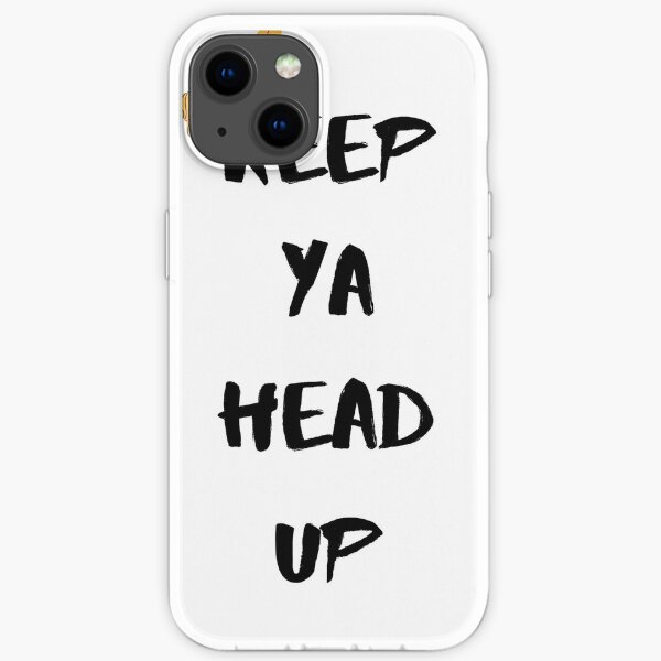 keep ya head up iPhone Soft Case