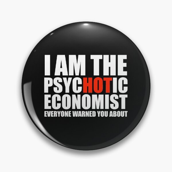 Item preview, Hot Psychotic Economist You Were Warned About designed and sold by losttribe.