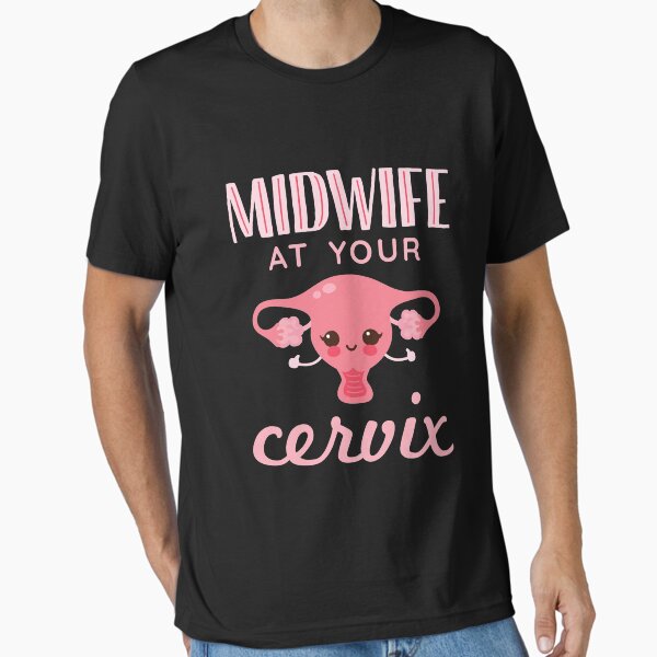 Item preview, Midwife At Your Cervix designed and sold by jaygo.