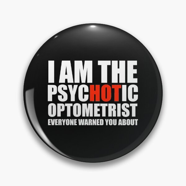 Item preview, Hot Psychotic Optometrist You Were Warned About designed and sold by losttribe.