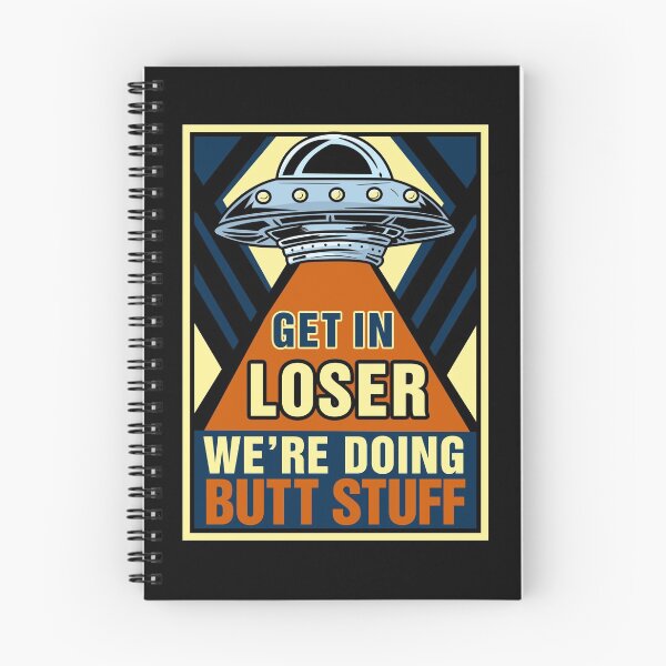 Item preview, Get In Loser We Are Doing Butt Stuff - Martian Ufo Gift designed and sold by biNutz.