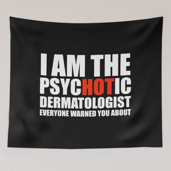 Item preview, Hot Psychotic Dermatologist Doctor You Were Warned About designed and sold by losttribe.