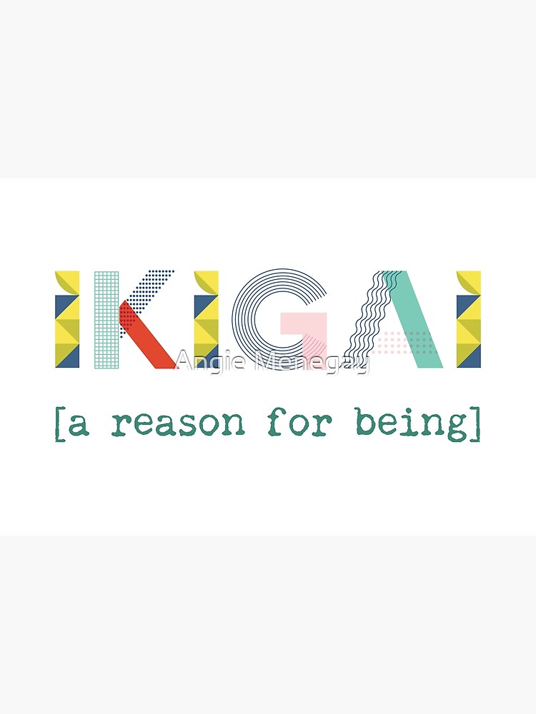 Ikigai A Reason For Being Japanese Saying Meaning Definition Life S Purpose And Meaning