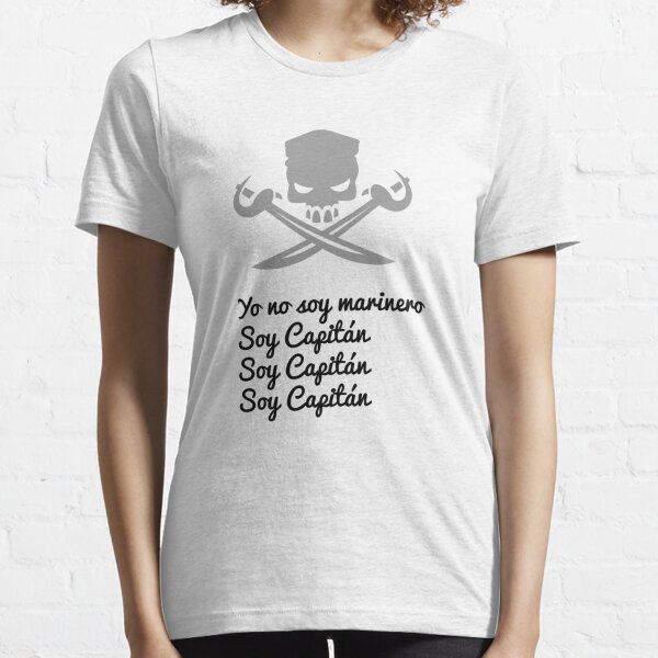 Pirates' Pride - La bamba:Soy capitan Essential T-Shirt for Sale