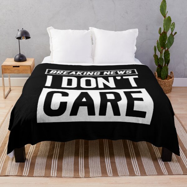 Item preview, Breaking News, I don´t care - funny sarcastic gift designed and sold by CG Studio.