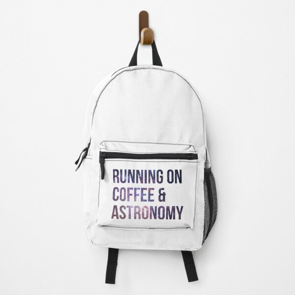 Running on Coffee and Astronomy Backpack