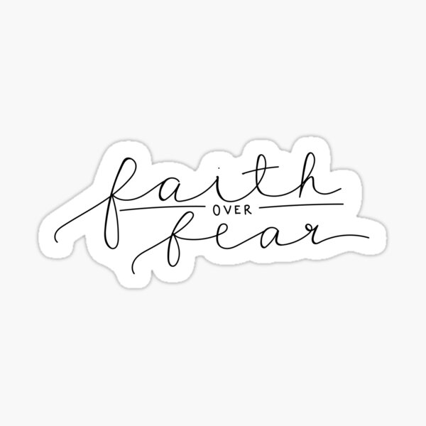 Faith Over Fear saying Sticker/Decal Die Cut