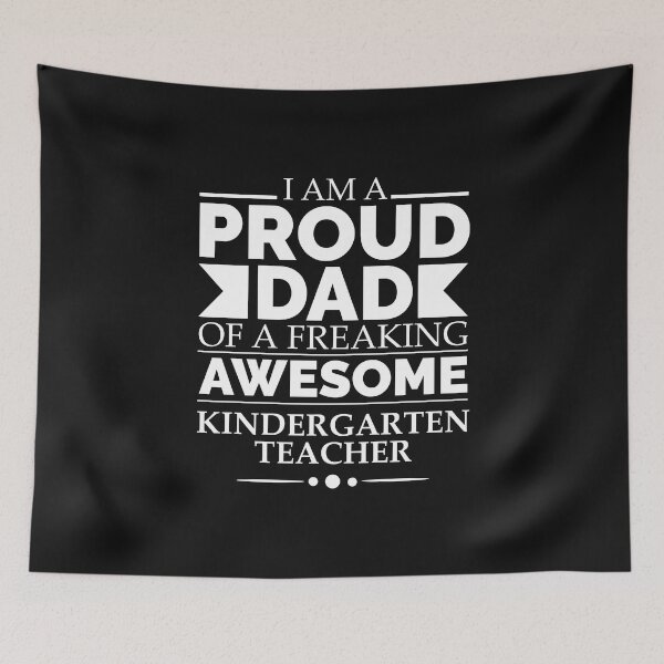 Item preview, Proud Dad of an awesome Kindergarten Teacher designed and sold by losttribe.