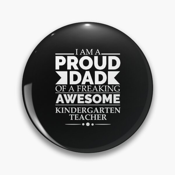 Item preview, Proud Dad of an awesome Kindergarten Teacher designed and sold by losttribe.