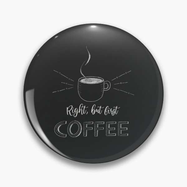 Item preview, Right, but first coffee chalkboard gift for coffee lovers designed and sold by JokeGysen.