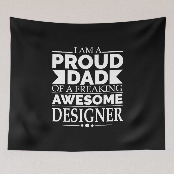 Item preview, Proud Dad of an awesome Designer designed and sold by losttribe.