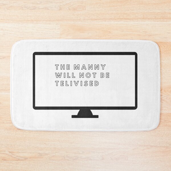 Item preview, The manny will not be telivised designed and sold by Artsy Corner.