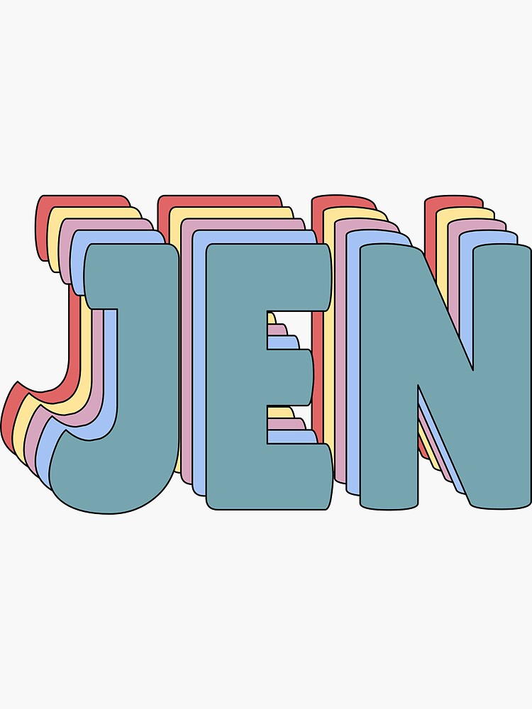 "Jen Name " Sticker by ashleymanheim Redbubble
