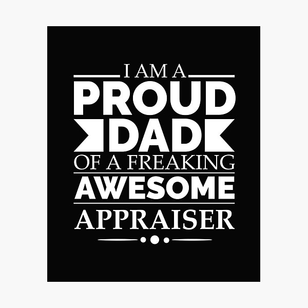 Item preview, Proud Dad of an awesome appraiser designed and sold by losttribe.