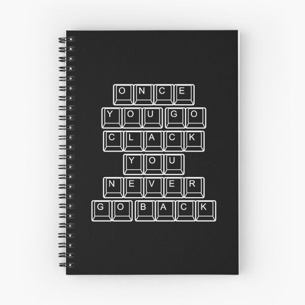 Item preview, Mechanical Keyboard Once You Go Clack You Never Go Back designed and sold by CrystalCrush.